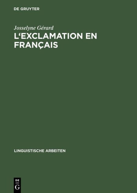 L'exclamation en français: La syntaxe des phrases et des expressions exclamatives