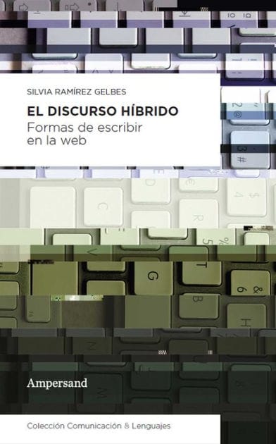 El discurso híbrido: Formas de escribir en la web