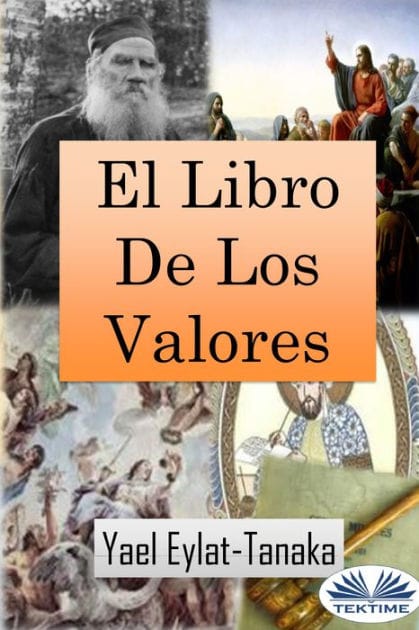El Libro De Los Valores: Una Guía Edificante Para Nuestros Dilemas Morales