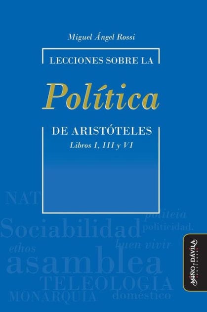 Lecciones sobre la "Pol�tica" de Arist�teles: Libros I, III y VI