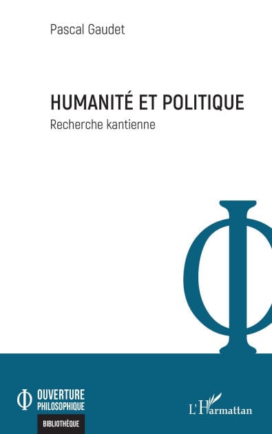Humanité et politique: Recherche kantienne