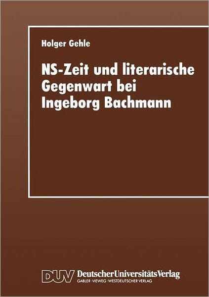 NS-Zeit und literarische Gegenwart bei Ingeborg Bachmann
