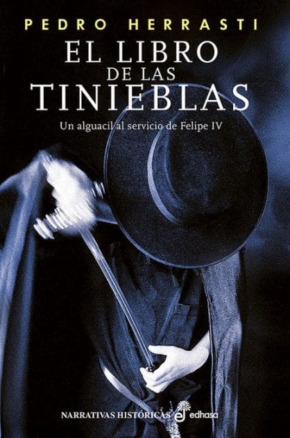 El libro de las tinieblas: Un alguacil al servicio de Felipe IV