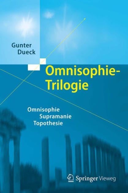 Omnisophie-Trilogie: Omnisophie - Supramanie - Topothesie