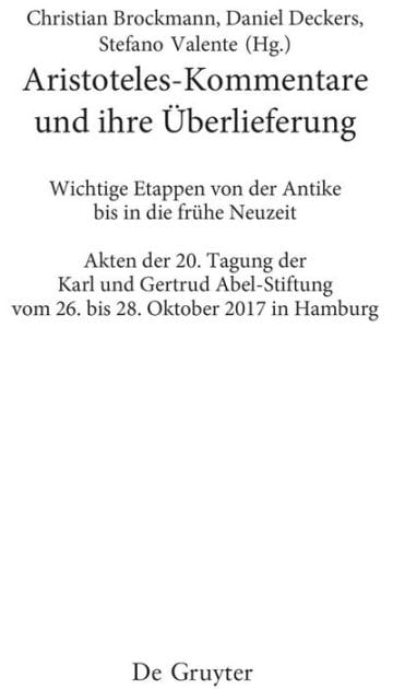 Aristoteles-Kommentare und ihre Überlieferung: Wichtige Etappen von der Antike bis in die frühe Neuzeit
