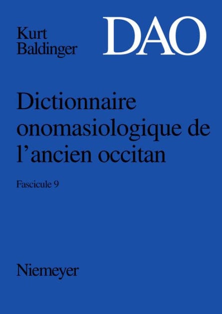 Kurt Baldinger: Dictionnaire onomasiologique de l'ancien occitan (DAO). Fascicule 9