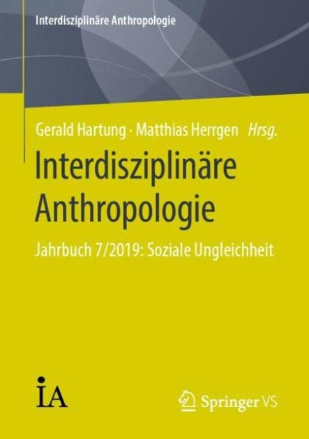 Interdisziplin�re Anthropologie: Jahrbuch 7/2019: Soziale Ungleichheit