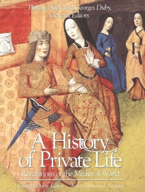 A History of Private Life, Volume II: Revelations of the Medieval World