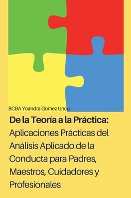 Aplicaciones Prácticas del Análisis Aplicado de la Conducta para Padres, Maestros, Cuidadores y Profesionales