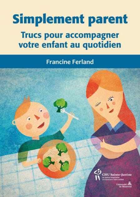 Simplement parent: Trucs pour accompagner votre enfant au quotidien