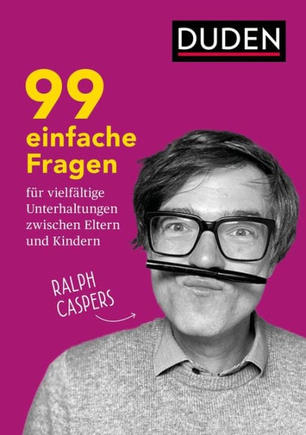 99 einfache Fragen für vielfältige Unterhaltungen zwischen Eltern und Kindern: Ab 8 Jahren