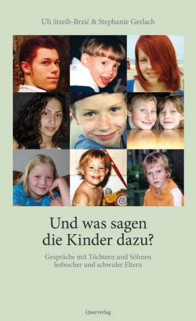 Und was sagen die Kinder dazu?: Gespräche mit Töchtern und Söhnen lesbischer und schwuler Eltern