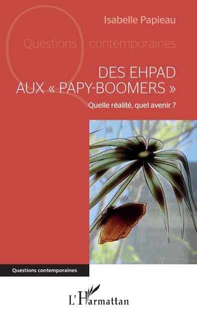 Des EHPAD aux "papy-boomers": Quelle réalité, quel avenir ?