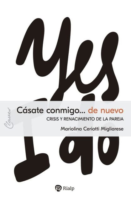 Cásate conmigo... de nuevo: Crisis y renacimiento de la pareja