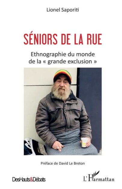 Séniors de la rue: Etnographie du monde de la "grande exclusion"