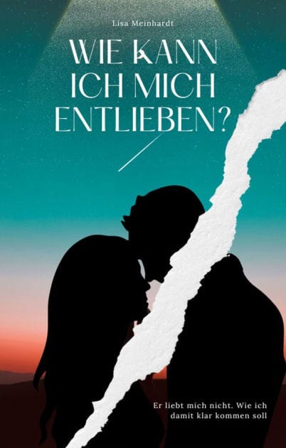 Wie kann ich mich entlieben? Er liebt mich nicht. Wie ich damit klar kommen soll