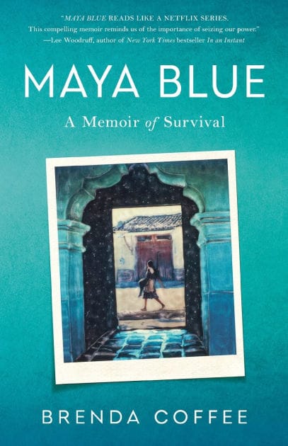 Maya Blue: A Memoir of Survival