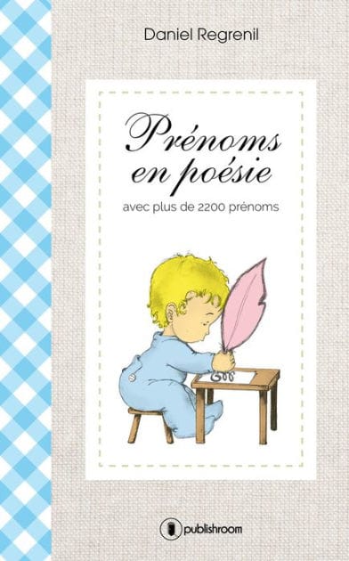 Prénoms en poésie: avec plus de 2200 prénoms