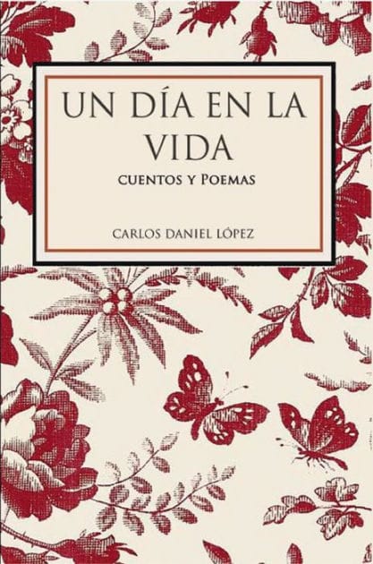 Un día en la vida: Cuentos y poemas
