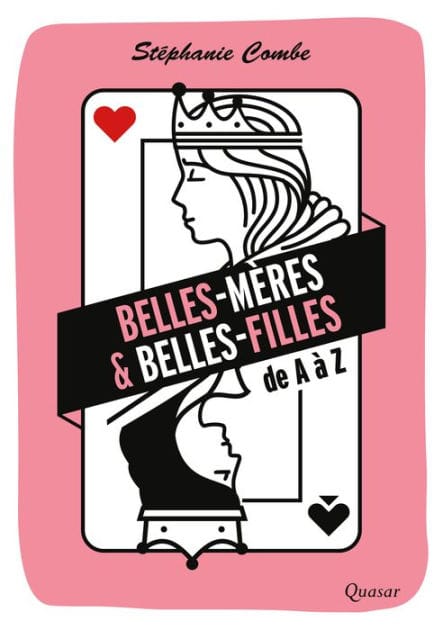 Belles-mères & belles-filles: de A à Z