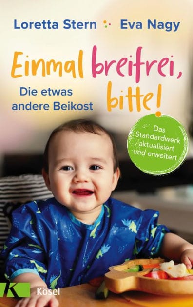 Einmal breifrei, bitte!: Die etwas andere Beikost