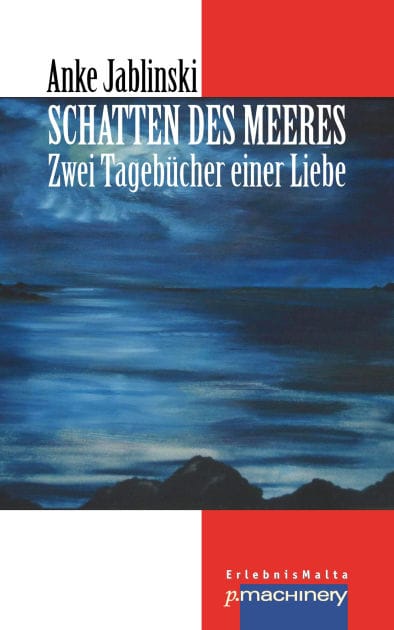 SCHATTEN DES MEERES: Zwei Tagebücher einer Liebe