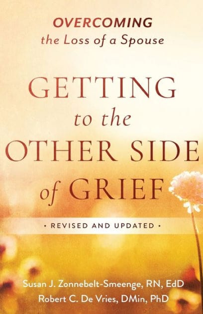 Getting to the Other Side of Grief: Overcoming the Loss of a Spouse