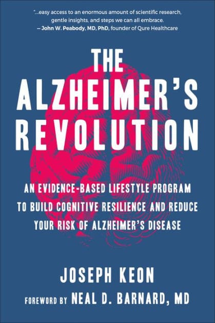 The Alzheimer's Revolution: An Evidence-Based Lifestyle Program to Build Cognitive Resilience And Reduce Your Risk of Alzheimer's Disease