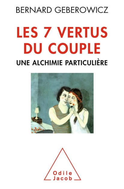 Les 7 vertus du couple: Une alchimie particulière