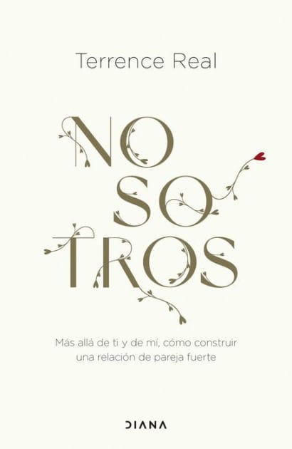 Nosotros: Más allá de ti y de mí, cómo construir una relación de pareja fuerte