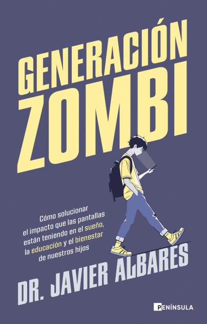 Generación zombi: Cómo solucionar el impacto que las pantallas están teniendo en el sueño, la educación y el bienestar de nuestros hijos