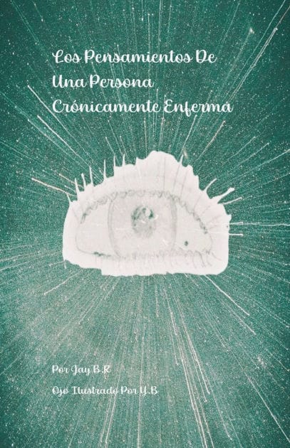 Los Pensamientos De Una Persona Cr�nicamente Enferma