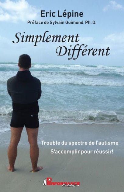 Simplement Différent: Trouble du spectre de l'autisme S'accomplir pour réussir!