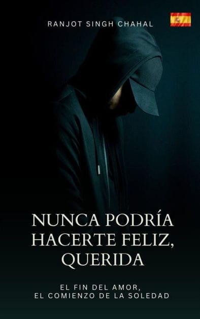 Nunca Podría Hacerte Feliz, Querida: El Fin del Amor, El Comienzo de la Soledad