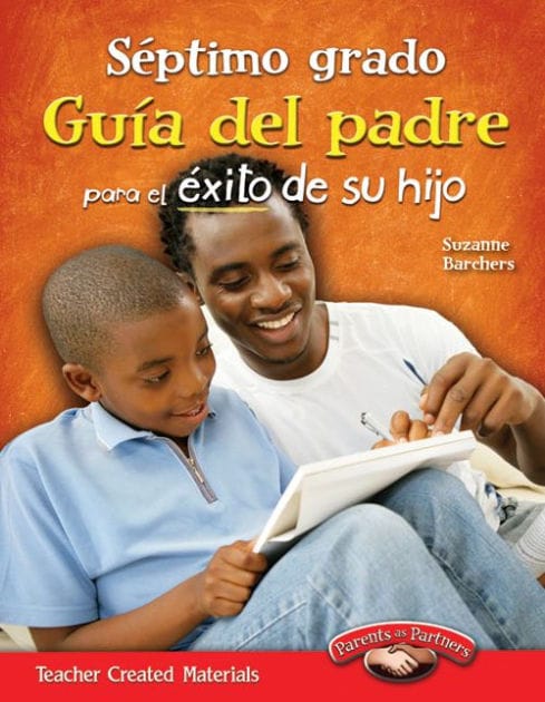 Septimo grado: Guía del padre para el éxito de su hijo