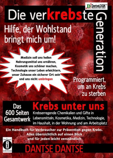 Die verKREBSte Generation - Hilfe, der Wohlstand bringt mich um!: Das 600 Seiten Gesamtwerk