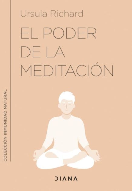 El poder de la meditación: Meditaciones y ejercicios para mejorar tu inmunidad