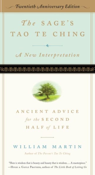 The Sage's Tao Te Ching, 20th Anniversary Edition: Ancient Advice for the Second Half of Life