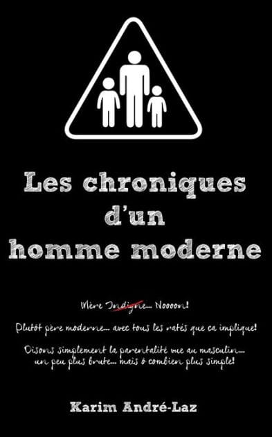 Les chroniques d'un homme moderne
