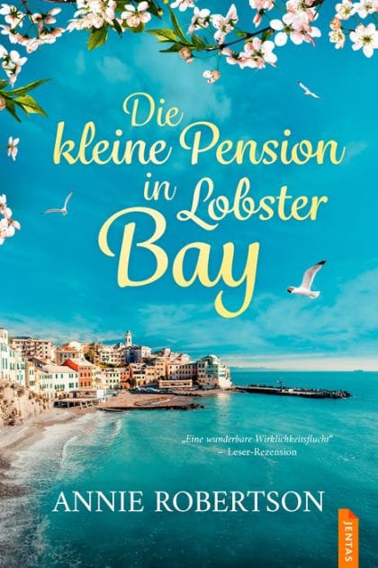 Die kleine Pension in Lobster Bay: Romantischer Lesegenuss zum Träumen (Lobster Bay-Reihe 1)