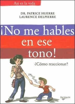 No Me Hables en Ese Tono!