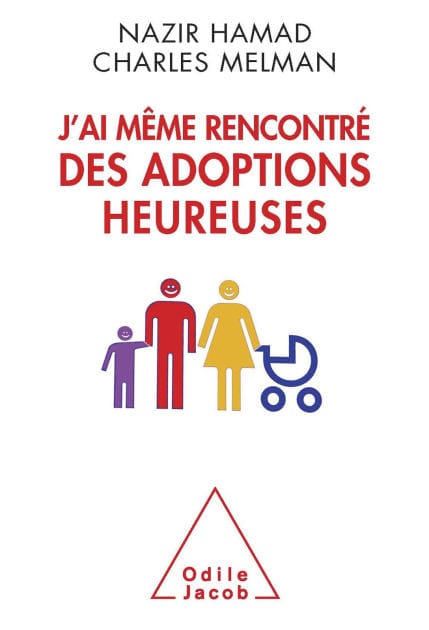 J'ai même rencontré des adoptions heureuses