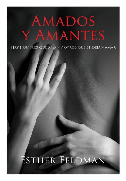 Amados y amantes: Hay hombres que aman y otros que se dejan amar