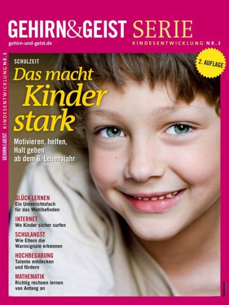 Schulzeit - Das macht Kinder stark: Motivieren, Halt geben, helfen ab dem 6. Lebensjahr