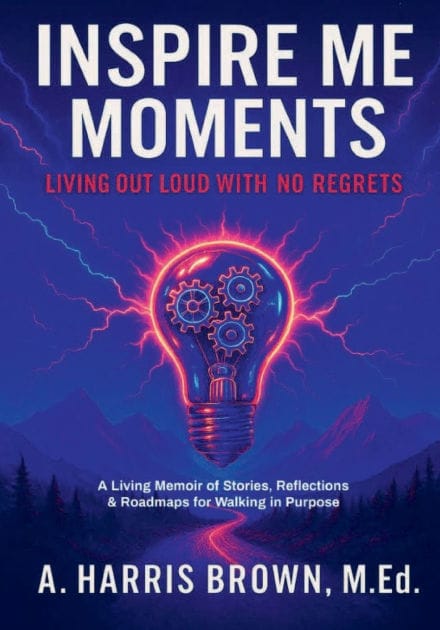 Inspire Me Moments: Living Out Loud with No Regrets