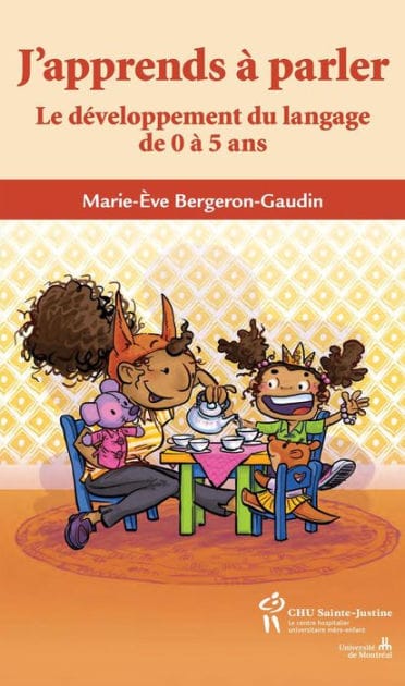 J'apprends à parler: Le développement du langage de 0 à 5 ans