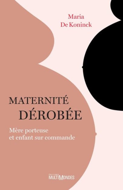 Maternité dérobée: Mère porteuse et enfant sur commande