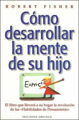 Como Desarrollar la Mente de su Hijo