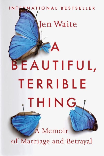 A Beautiful, Terrible Thing: A Memoir of Marriage and Betrayal