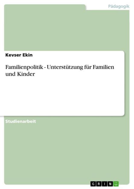 Familienpolitik - Unterstützung für Familien und Kinder: Unterstützung für Familien und Kinder